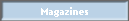 Magazines
