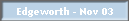 Edgeworth - Nov 03