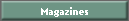 Magazines
