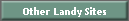 Other Landy Sites